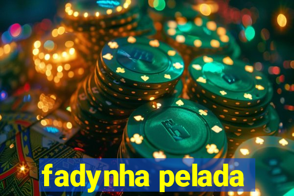 fadynha pelada